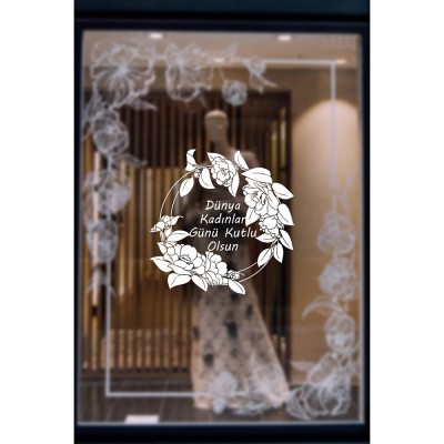 Güller ve 8 Mart Kadınlar Günü Kutlu Olsun Yazısı Cam Vitrin Stickerı 60cm