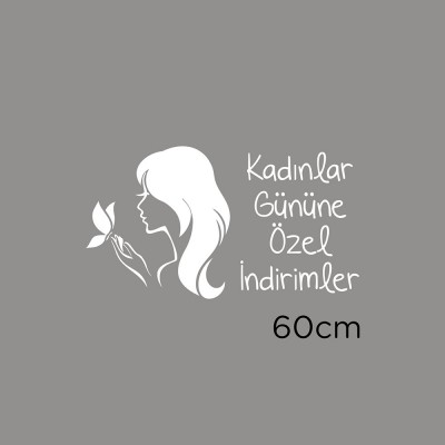 Kelebek ve Kadın 8 Mart Kadınlar Gününe Özel İndirimler  Yazısı Cam Vitrin Sticker 60cm