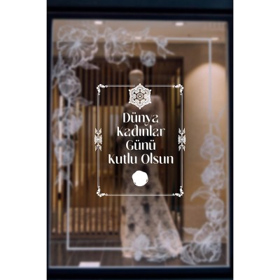 Mühür ve 8 Mart Kadınlar Günü Kutlu Olsun Yazısı Cam Vitrin Stickerı 60cm