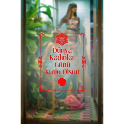Mühür ve 8 Mart Kadınlar Günü Kutlu Olsun Yazısı Cam Vitrin Stickerı 60cm