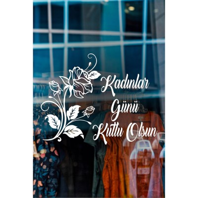 Siyah Gül ve 8 Mart Kadınlar Günü Kutlu Olsun Yazısı Cam Vitrin Stickerı 60cm