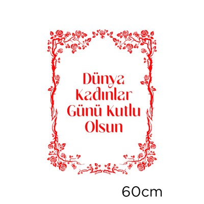 Taç Süslemeler ve 8 Mart Kadınlar Günü Kutlu Olsun Yazısı Cam Vitrin Stickerı 60cm