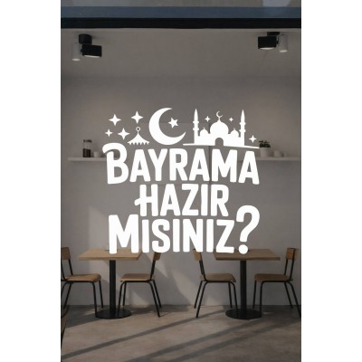 Bayrama Hazır Mısınız Cam Vitrin Sticker – Ramazan ve Kurban Bayramı Vitrin Yazısı