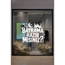 Bayrama Hazır Mısınız Cam Vitrin Sticker – Ramazan ve Kurban Bayramı Vitrin Yazısı