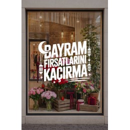 Bayram Fırsatlarını Kaçırma Yazılı Cam Sticker - Mağaza Vitrin Yazısı Bayram Dekoru
