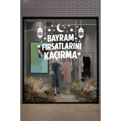 Bayram Fırsatlarını Kaçırma Vitrin Cam Sticker – Bayram Kampanyası Mağaza Süslemesi