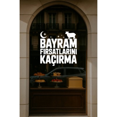 Bayram Fırsatlarını Kaçırma Cam Vitrin Sticker – Kurban Bayramı Yazısı