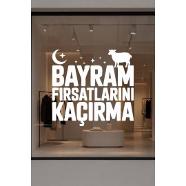 Bayram Fırsatlarını Kaçırma Cam Vitrin Sticker – Kurban Bayramı Yazısı