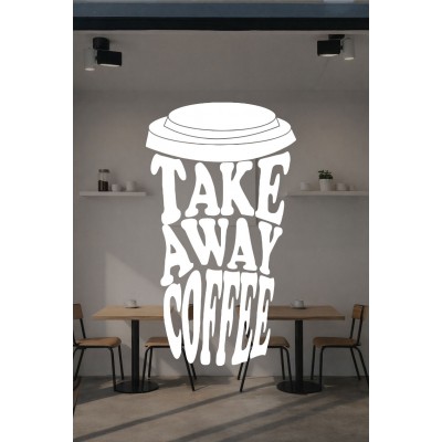 Take Away Coffee Cam Sticker – Kafe & Restoran Vitrin Yazısı – Paket Servis Cam Dekoru