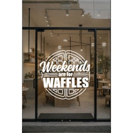 Weekends Are For Waffles Cam Sticker – Kafe & Tatlıcı Duvar Dekoru – Waffle Temalı Yazı Sticker