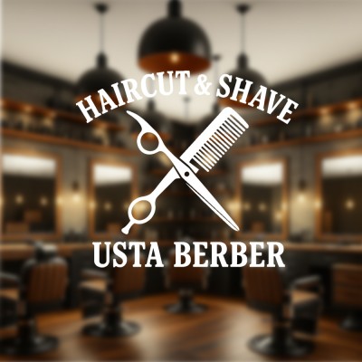 Haircut & Shave – Usta Berber Cam Vitrin Stickerı (Siyah-Beyaz)