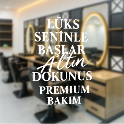 Lüks Seninle Başlar - Premium Bakım Vitrin Cam Stickerı
