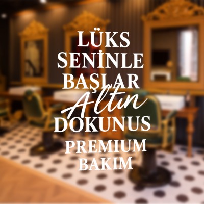 Lüks Seninle Başlar - Premium Bakım Vitrin Cam Stickerı