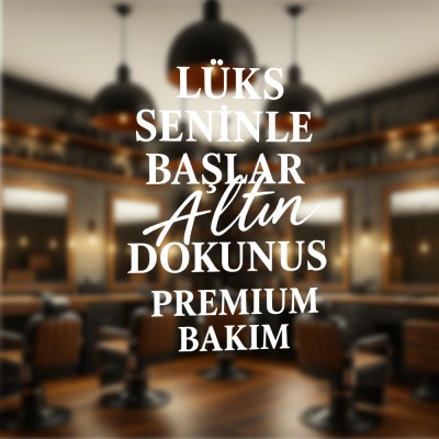 Lüks Seninle Başlar - Premium Bakım Vitrin Cam Stickerı