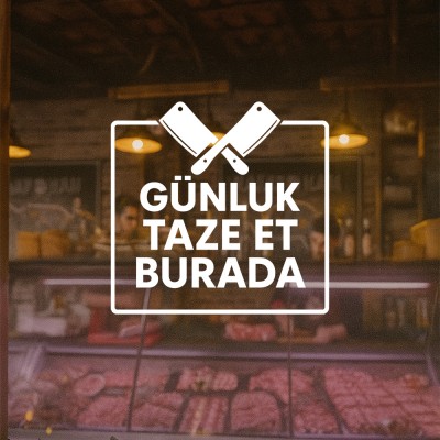 Günlük Taze Et Burada Cam Stickerı
