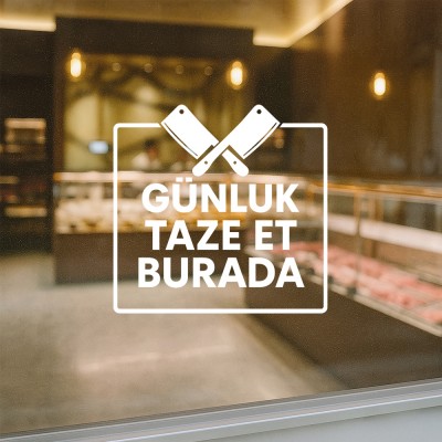Günlük Taze Et Burada Cam Stickerı