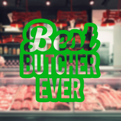 Kasap Ve Steak Houselara Özel Best Butcher Ever Sticker Yapıştırma