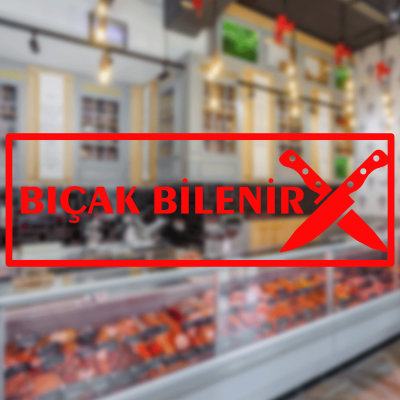 Kasap Ve Steak Houselara Özel Bıçak Bilenir Yazısı Sticker Yapıştırma