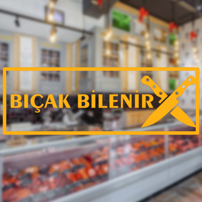 Kasap Ve Steak Houselara Özel Bıçak Bilenir Yazısı Sticker Yapıştırma