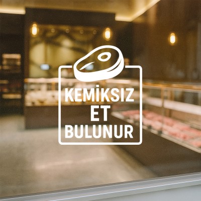 Kemiksiz Et Bulunur Cam Stickerı