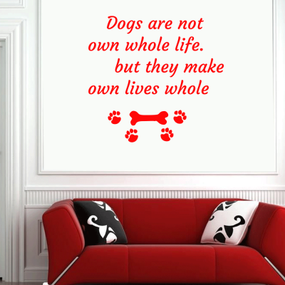 Petshop Ve Veterinerlere Özel Dogs Are Not Own Whole Life Sticker Yapıştırma