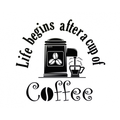 Kafe ve Restoranlara Özel  Life Begins After a Cup Of Coffee Yazısı Cam Vitrin Sticker Yapıştırma