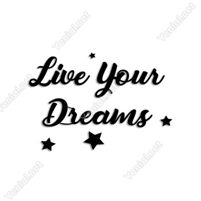 Live Yours Dreams Duvar Oda Ev Aksesuarı Ahşap Tablo 50x34cm