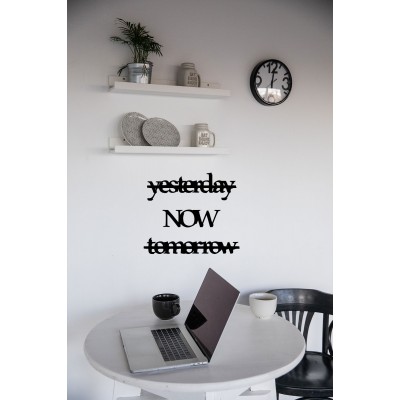Yesterday Now Tomorrow Yazısı Ahşap Tablo Duvar Oda Ev Aksesuarı 50x41cm