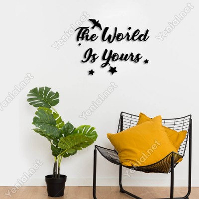 The World Is Yours Duvar Oda Ev Aksesuarı Ahşap Tablo 50x34cm