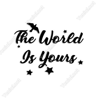 The World Is Yours Duvar Oda Ev Aksesuarı Ahşap Tablo 50x34cm