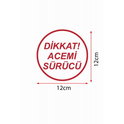 Dikkat Acemi Sürücü Araba Sticker 12cmx12cm