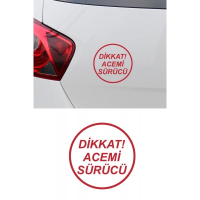 Dikkat Acemi Sürücü Araba Sticker 12cmx12cm