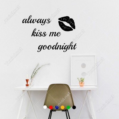 El Yazısı Always Kiss Me Goodnight Duvar Yazısı Sticker 60x40cm