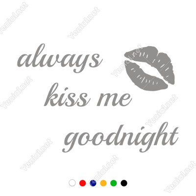 El Yazısı Always Kiss Me Goodnight Duvar Yazısı Sticker 60x40cm