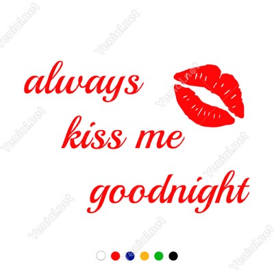 El Yazısı Always Kiss Me Goodnight Duvar Yazısı Sticker 60x40cm