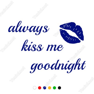 El Yazısı Always Kiss Me Goodnight Duvar Yazısı Sticker 60x40cm