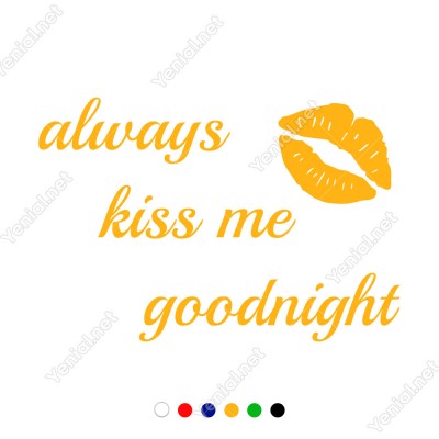 El Yazısı Always Kiss Me Goodnight Duvar Yazısı Sticker 60x40cm