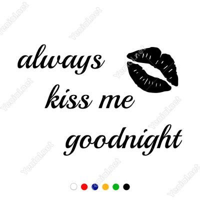 El Yazısı Always Kiss Me Goodnight Duvar Yazısı Sticker 60x40cm