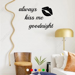 El Yazısı Always Kiss Me Goodnight Duvar Yazısı Sticker 60x40cm