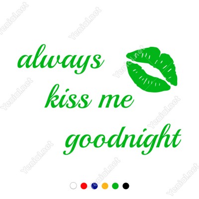 El Yazısı Always Kiss Me Goodnight Duvar Yazısı Sticker 60x40cm