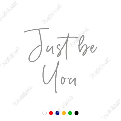El Yazısı ile Yazılmış Just Be You Duvar Yazısı Sticker 60x53cm