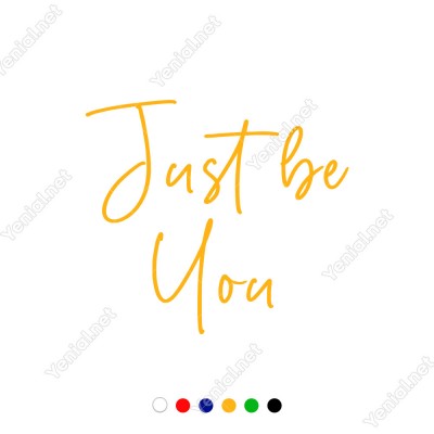 El Yazısı ile Yazılmış Just Be You Duvar Yazısı Sticker 60x53cm