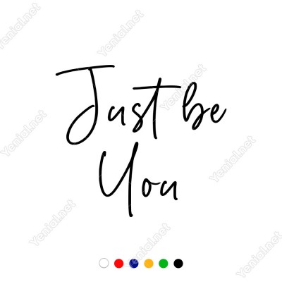 El Yazısı ile Yazılmış Just Be You Duvar Yazısı Sticker 60x53cm