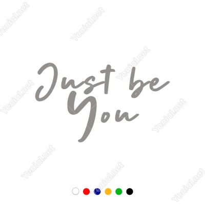 El Yazısı ile Yazılmış Just Be You Yazısı Sticker 60x35cm