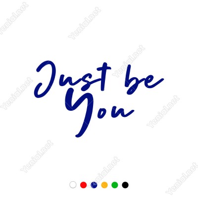 El Yazısı ile Yazılmış Just Be You Yazısı Sticker 60x35cm