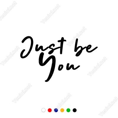 El Yazısı ile Yazılmış Just Be You Yazısı Sticker 60x35cm