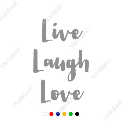 El Yazısı ile Yazılmış Live Laugh Love Yazısı Sticker 60x39cm