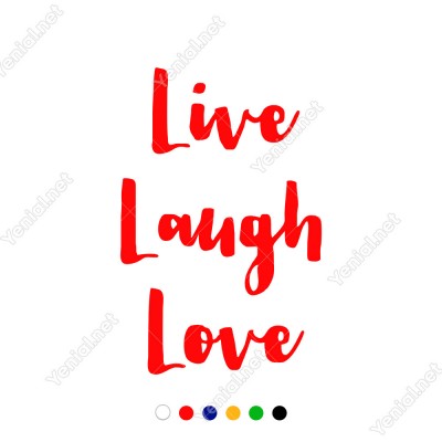 El Yazısı ile Yazılmış Live Laugh Love Yazısı Sticker 60x39cm