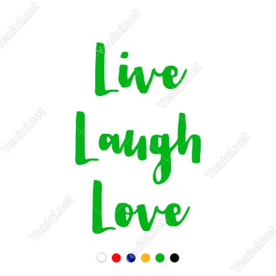 El Yazısı ile Yazılmış Live Laugh Love Yazısı Sticker 60x39cm