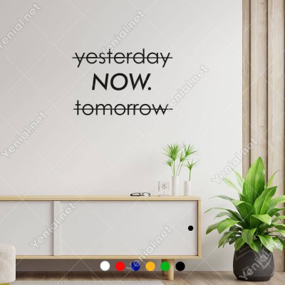 El Yazısı Yesterday Now Tomorrow Duvar Yazısı Sticker 60x39cm